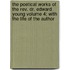 The Poetical Works Of The Rev. Dr. Edward Young Volume 4; With The Life Of The Author