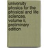 University Physics For The Physical And Life Sciences, Volume Ii, Preliminary Edition
