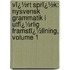 Vï¿½Rt Sprï¿½K: Nysvensk Grammatik I Utfï¿½Rlig Framstï¿½Llning, Volume 1