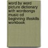 Word By Word Picture Dictionary With Wordsongs Music Cd Beginning Lifeskills Workbook