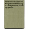 Ffentlichkeitsarbeit Der Kongressvorbereitung - Vorfeld-pr Universitärer Symposien door Frank Rosenbauer