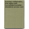 Business Mathematics, Brief Edition With Mymathlab/Mystatlab -- Standalone Access Card door Margie Hobbs