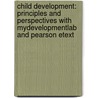 Child Development: Principles And Perspectives With Mydevelopmentlab And Pearson Etext door Joan Littlefield Cook