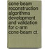 Cone-Beam Reconstruction Algorithms Development And Validation For C-Arm Cone-Beam Ct.