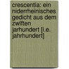 Crescentia: Ein Niderrheinisches Gedicht Aus Dem Zwlften Jarhundert [I.E. Jahrhundert] door Oskar Schade