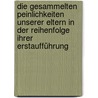 Die gesammelten Peinlichkeiten unserer Eltern in der Reihenfolge ihrer Erstaufführung door Kevin Wilson