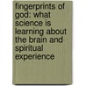 Fingerprints Of God: What Science Is Learning About The Brain And Spiritual Experience door Barbara Bradley Hagerty