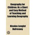 Geography for Children; Or, a Short and Easy Method of Teaching and Learning Geography