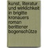 Kunst, Literatur und Wirklichkeit in Brigitte Kronauers Roman Berittener Bogenschütze