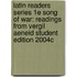 Latin Readers Series 1e Song of War: Readings from Vergil Aeneid Student Edition 2004c