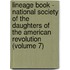 Lineage Book - National Society Of The Daughters Of The American Revolution (Volume 7)