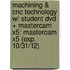 Machining & Cnc Technology W/ Student Dvd + Mastercam X5: Mastercam X5 (Exp. 10/31/12)