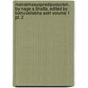 Mahabhasyapradipodyotah. By Nage A Bhatta. Edited By Bahuvallabha Astri Volume 1 Pt. 2 by Patañjali