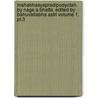 Mahabhasyapradipodyotah. By Nage A Bhatta. Edited By Bahuvallabha Astri Volume 1, Pt.3 door Patañjali