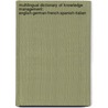 Multilingual Dictionary of Knowledge Management: English-German-French-Spanish-Italian door Otto Vollnhals