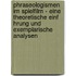 Phraseologismen Im Spielfilm - Eine Theoretische Einf Hrung Und Exemplarische Analysen
