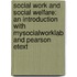Social Work And Social Welfare: An Introduction With Mysocialworklab And Pearson Etext