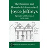 The Business and Household Accounts of Joyce Jeffreys, Spinster of Hereford, 1638-1648 door Judith M. Spicksley