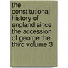 The Constitutional History of England Since the Accession of George the Third Volume 3 door Thomas Erskine May