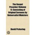 The Gospel Preacher; Consisting of Original Sermons by Universalist Ministers Volume 1