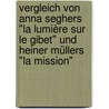 Vergleich von Anna Seghers "La lumière sur le gibet" und Heiner Müllers "la mission" door Sonja Breining