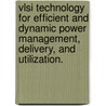 Vlsi Technology For Efficient And Dynamic Power Management, Delivery, And Utilization. door Sujal Phadke