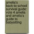 Amelia's Back-To-School Survival Guide: Vote 4 Amelia and Amelia's Guide to Babysitting