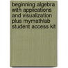 Beginning Algebra with Applications and Visualization Plus MyMathLab Student Access Kit door Terry A. Krieger