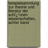 Beispielsammlung Zur Theorie Und Literatur Der Schï¿½Nen Wissenschaften, Achter Band door Johann Joachim Eschenaburg