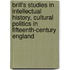 Brill's Studies in Intellectual History, Cultural Politics in Fifteenth-Century England