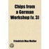 Chips from a German Workshop; Essays on Literature, Biography, and Antiquities Volume 3
