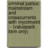 Criminal Justice: Mainstream And Crosscurrents With Mycrimekit -- (Valuepack Item Only)