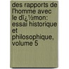 Des Rapports De L'Homme Avec Le Dï¿½Mon: Essai Historique Et Philosophique, Volume 5 door Joseph Bizouard