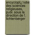 Encyclopï¿½Die Des Sciences Religieuses, Publ. Sous La Direction De F. Lichtenberger
