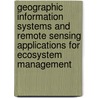 Geographic Information Systems and Remote Sensing Applications for Ecosystem Management door United States Government