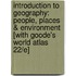 Introduction To Geography: People, Places & Environment [With Goode's World Atlas 22/E]