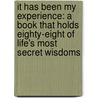 It Has Been My Experience: A Book That Holds Eighty-Eight of Life's Most Secret Wisdoms door Timothy Dimella