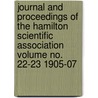 Journal and Proceedings of the Hamilton Scientific Association Volume No. 22-23 1905-07 door Hamilton Scientific Association