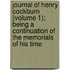 Journal of Henry Cockburn (Volume 1); Being a Continuation of the Memorials of His Time