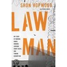 Law Man: My Story of Robbing Banks, Winning Supreme Court Cases, and Finding Redemption door Shon Hopwood