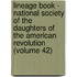 Lineage Book - National Society Of The Daughters Of The American Revolution (Volume 42)