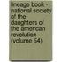 Lineage Book - National Society Of The Daughters Of The American Revolution (Volume 54)