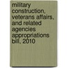 Military Construction, Veterans Affairs, and Related Agencies Appropriations Bill, 2010 by United States Congressional House