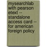 Mysearchlab with Pearson Etext -- Standalone Access Card -- For American Foreign Policy by Glenn P. Hastedt