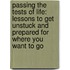 Passing the Tests of Life: Lessons to Get Unstuck and Prepared for Where You Want to Go