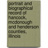 Portrait and Biographical Record of Hancock, McDonough and Henderson Counties, Illinois door Onbekend