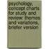 Psychology, Concept Charts For Study And Review: Themes And Variations, Briefer Version