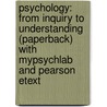 Psychology: From Inquiry To Understanding (Paperback) With Mypsychlab And Pearson Etext door Steven J. Lynn