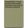 Repeatability Of Serial Carotid Intima Media Thickness Scanning On Individual Subjects. door Judi Nightingale