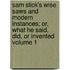 Sam Slick's Wise Saws and Modern Instances; Or, What He Said, Did, or Invented Volume 1